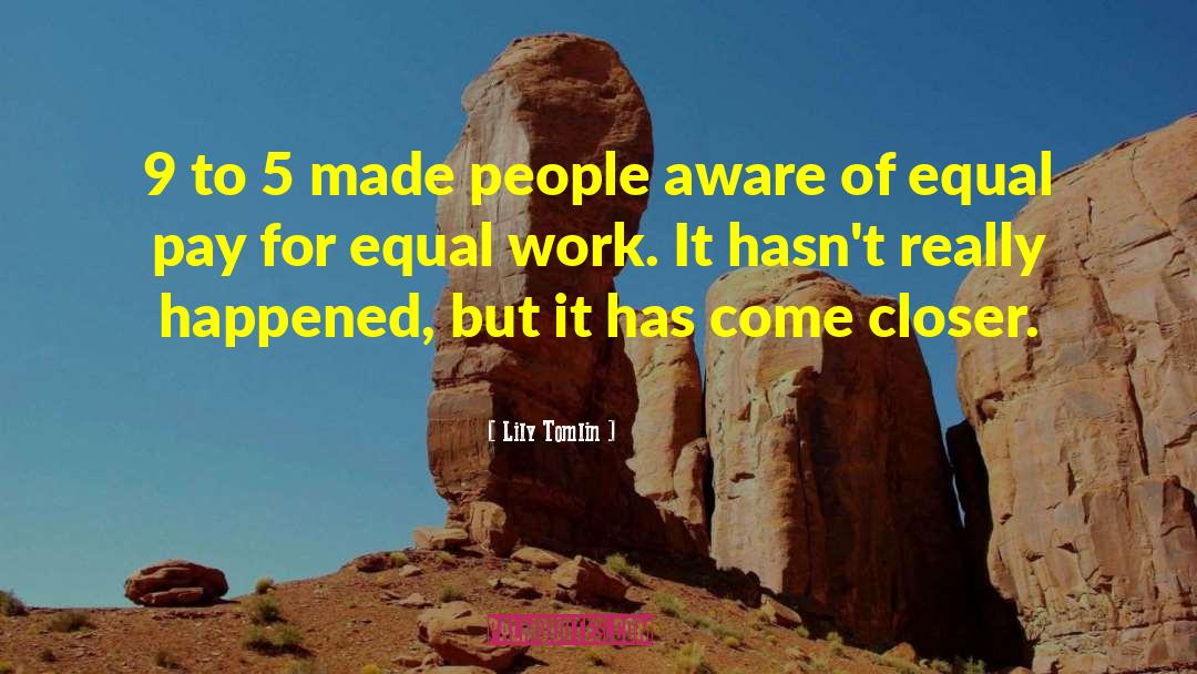 9 To 5 quotes by Lily Tomlin