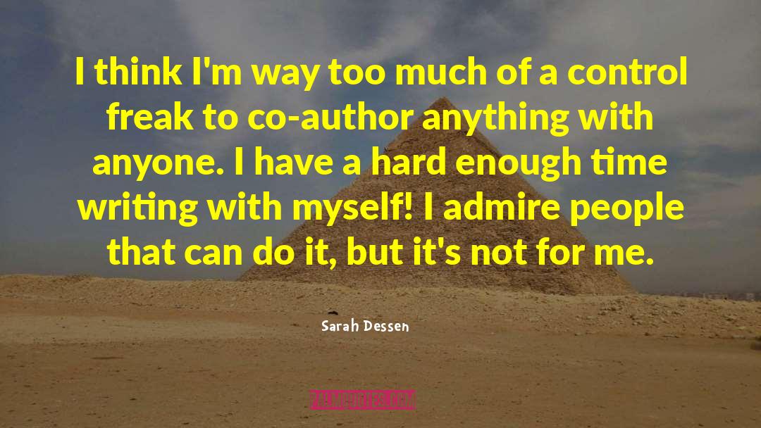 9 Week Control Freak quotes by Sarah Dessen