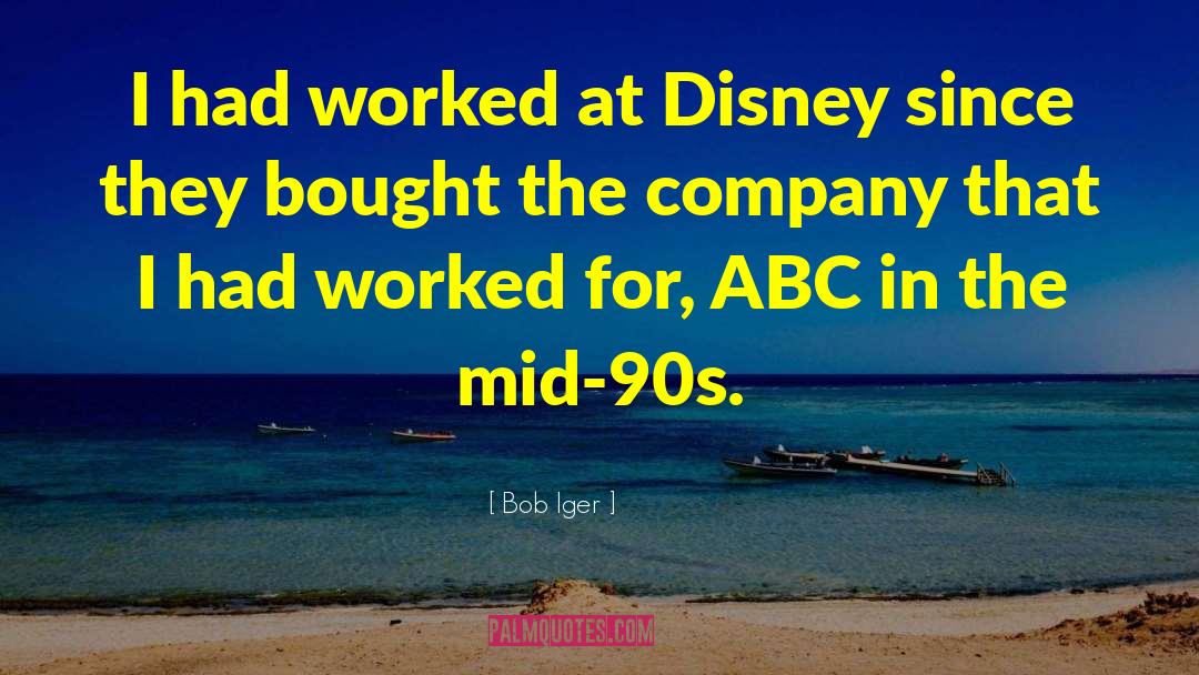 90s quotes by Bob Iger