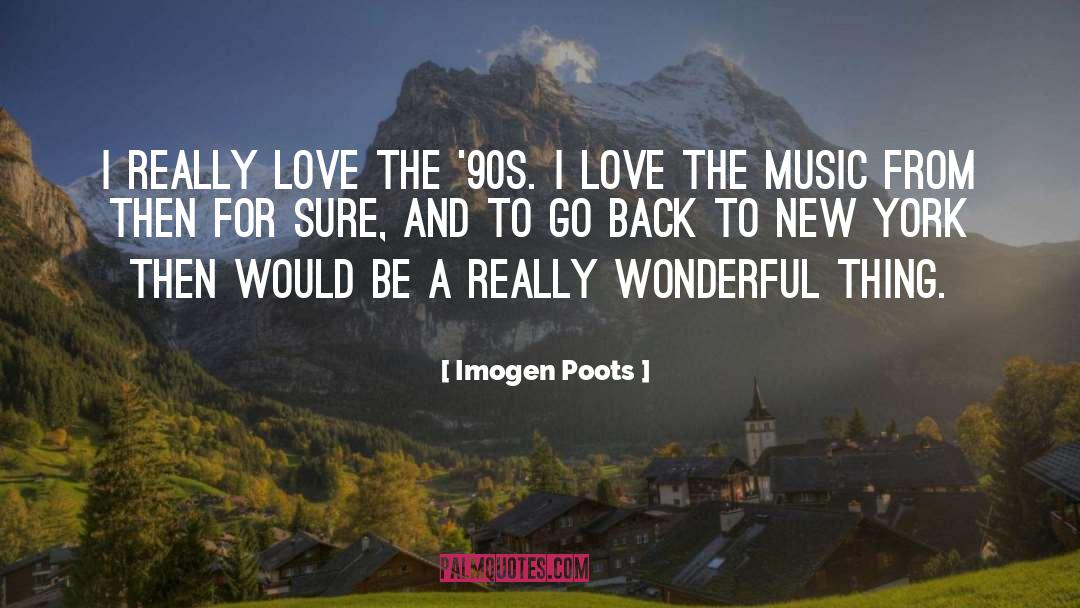 90s quotes by Imogen Poots