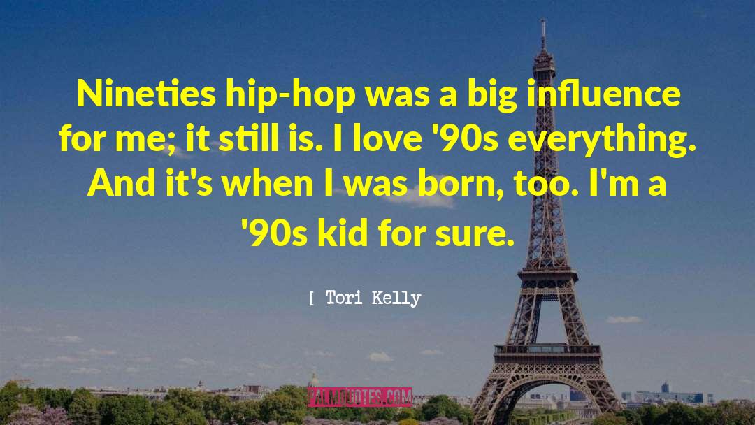 90s quotes by Tori Kelly