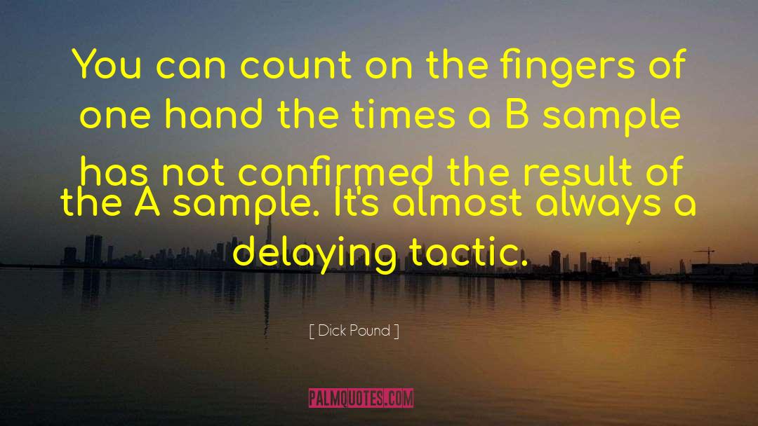 A B Testing quotes by Dick Pound