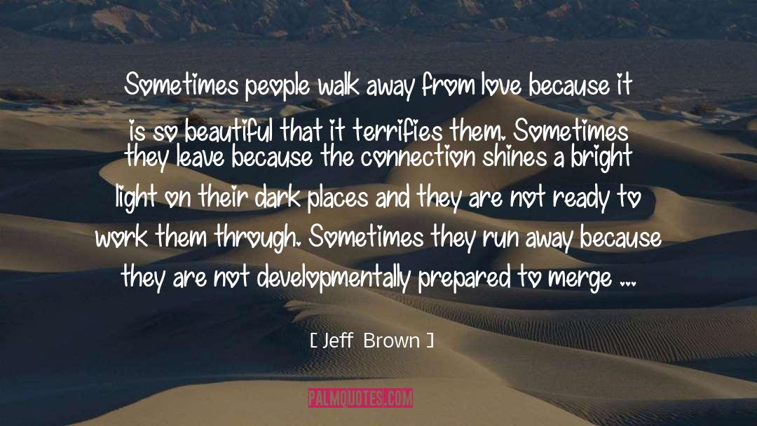 A Beautiful Life quotes by Jeff  Brown