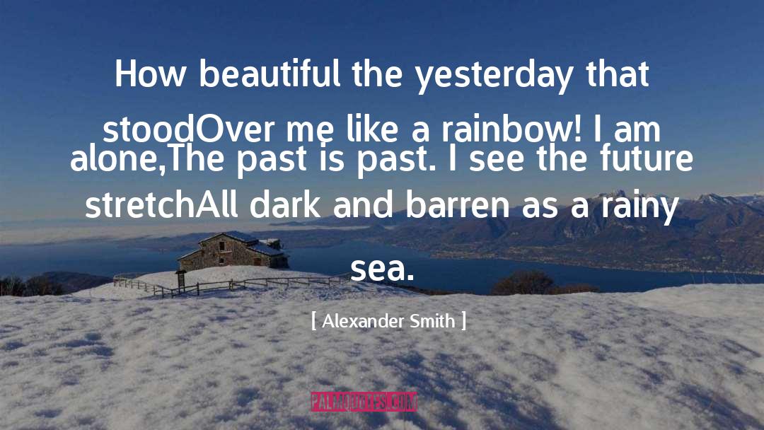 A Beautiful Rainy Day quotes by Alexander Smith