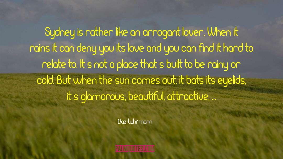 A Beautiful Rainy Day quotes by Baz Luhrmann