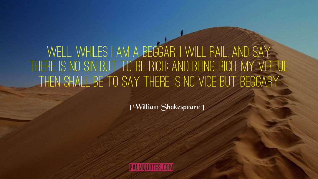 A Beggar quotes by William Shakespeare