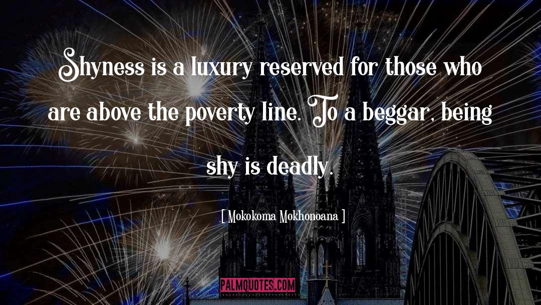 A Beggar quotes by Mokokoma Mokhonoana