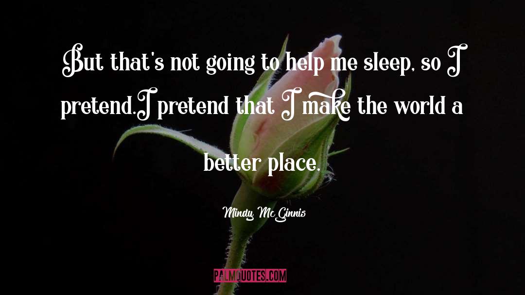 A Better Place quotes by Mindy McGinnis