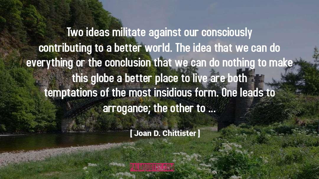 A Better Place To Live quotes by Joan D. Chittister