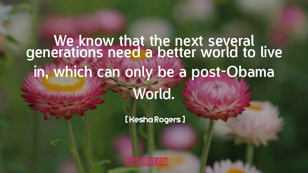 A Better World quotes by Kesha Rogers