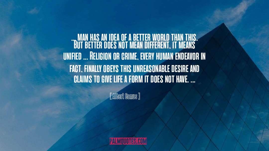 A Better World quotes by Albert Camus