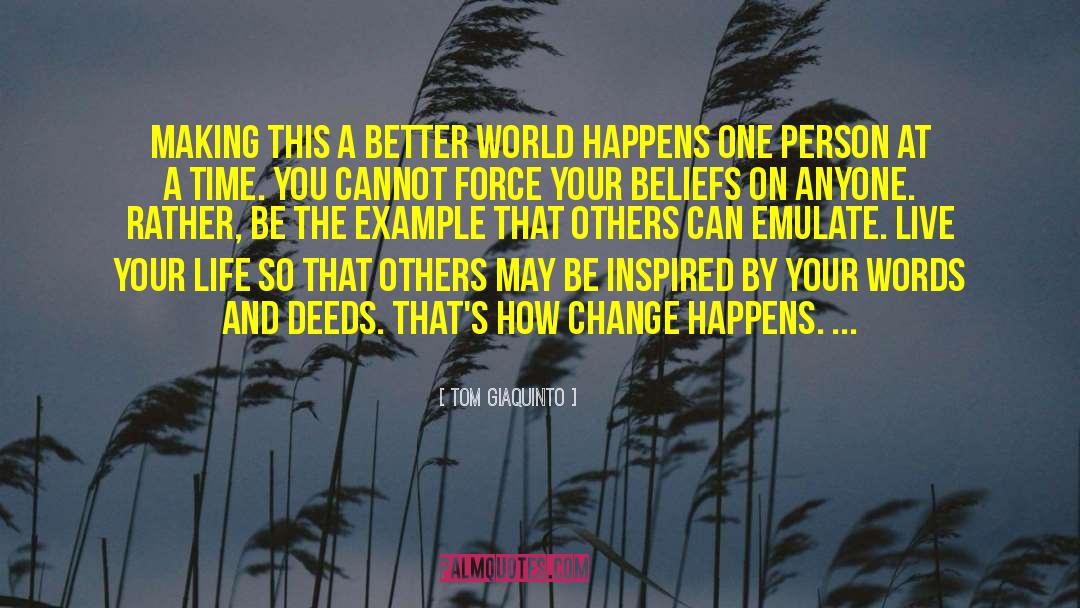 A Better World quotes by Tom Giaquinto