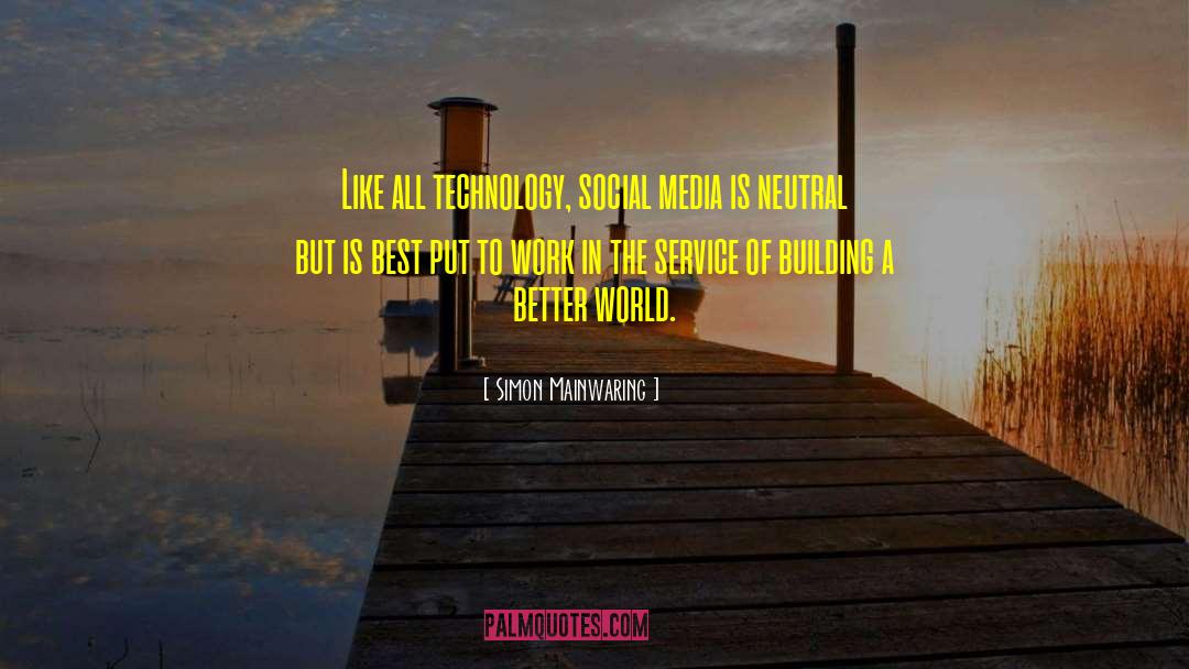 A Better World quotes by Simon Mainwaring