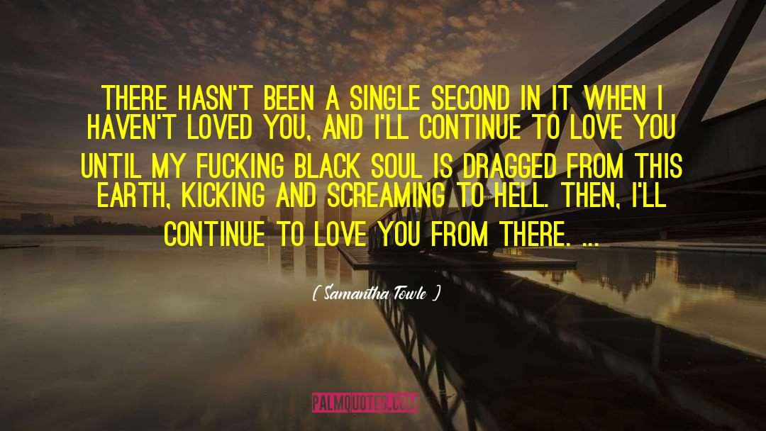 A Black Soul quotes by Samantha Towle