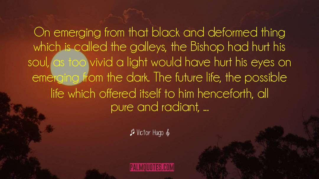 A Black Soul quotes by Victor Hugo