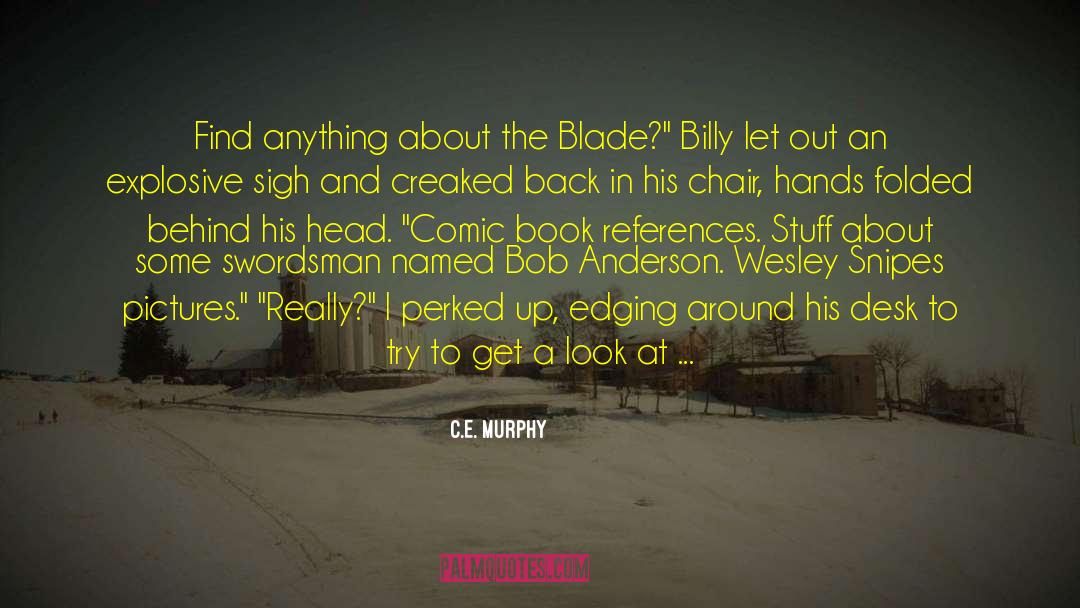 A Blade So Black quotes by C.E. Murphy