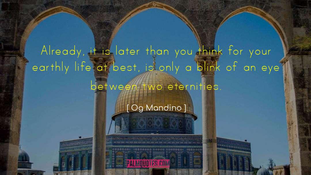A Blink Of An Eye quotes by Og Mandino