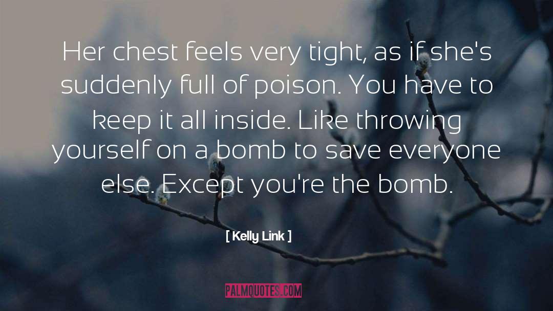 A Bomb quotes by Kelly Link