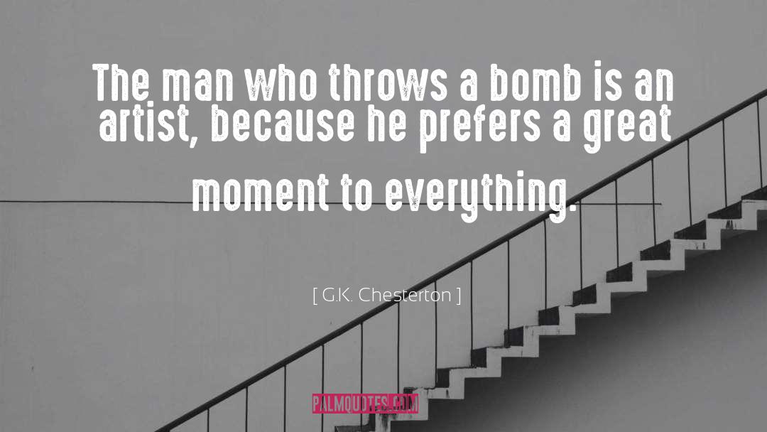 A Bomb quotes by G.K. Chesterton