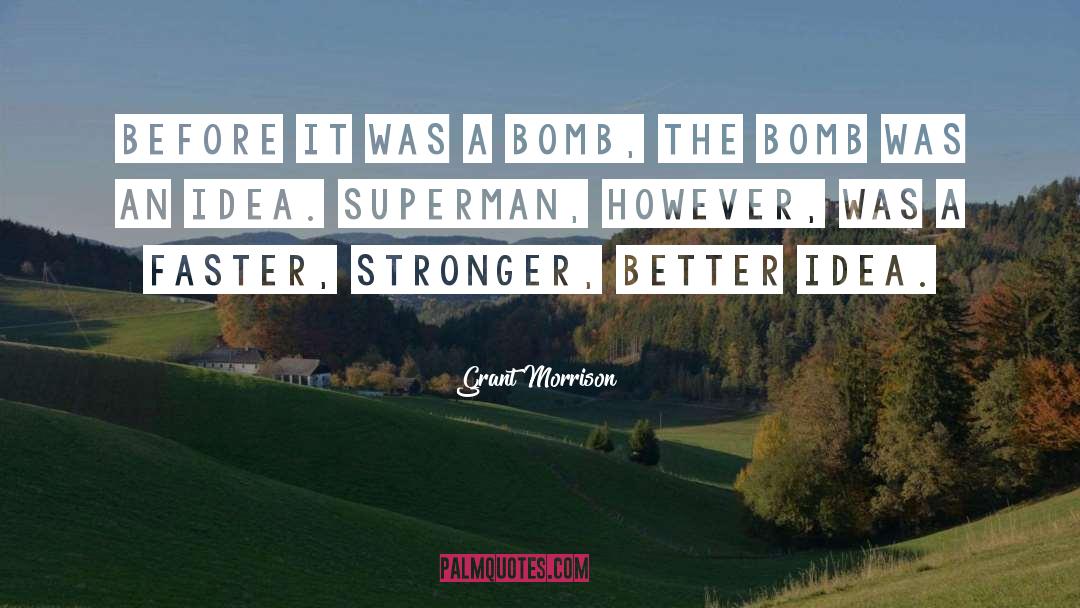 A Bomb quotes by Grant Morrison