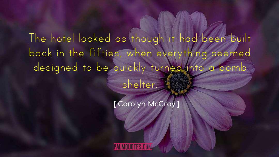 A Bomb quotes by Carolyn McCray