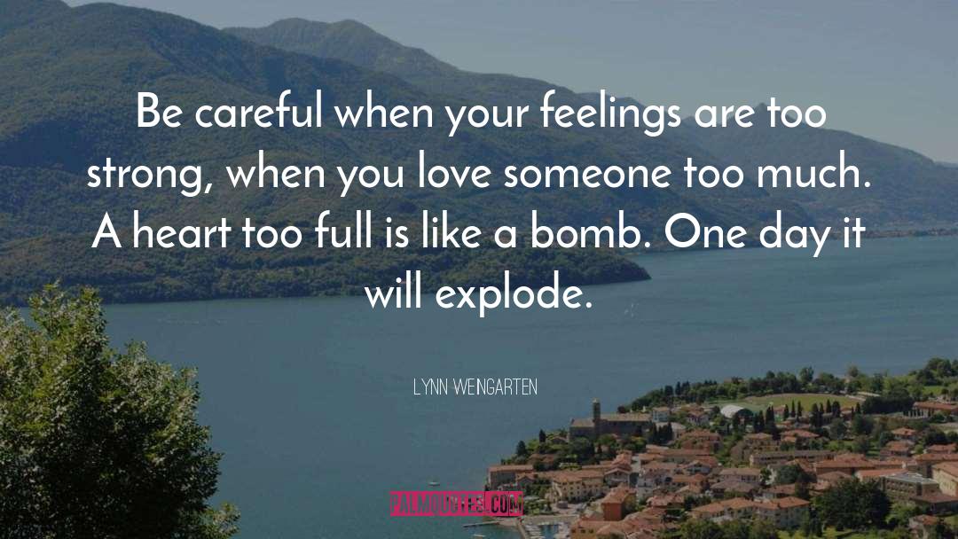 A Bomb quotes by Lynn Weingarten