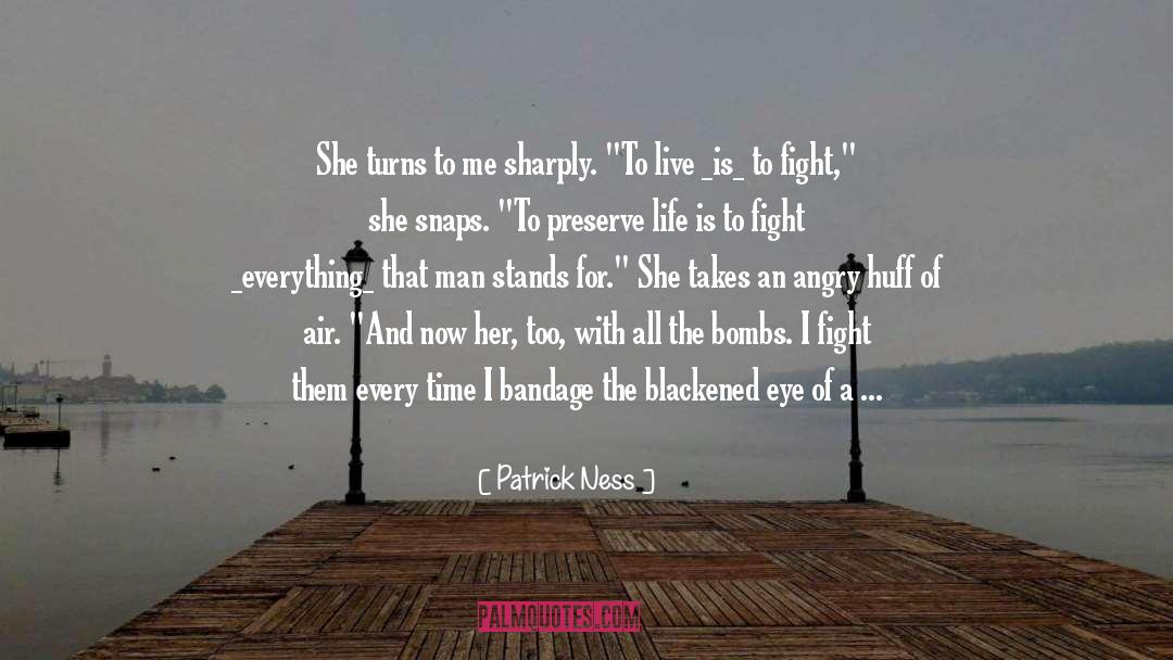 A Bomb quotes by Patrick Ness