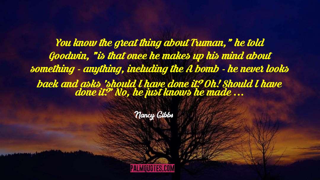A Bomb quotes by Nancy Gibbs