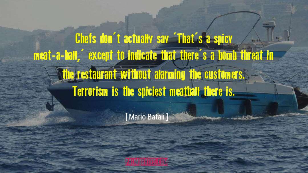 A Bomb quotes by Mario Batali