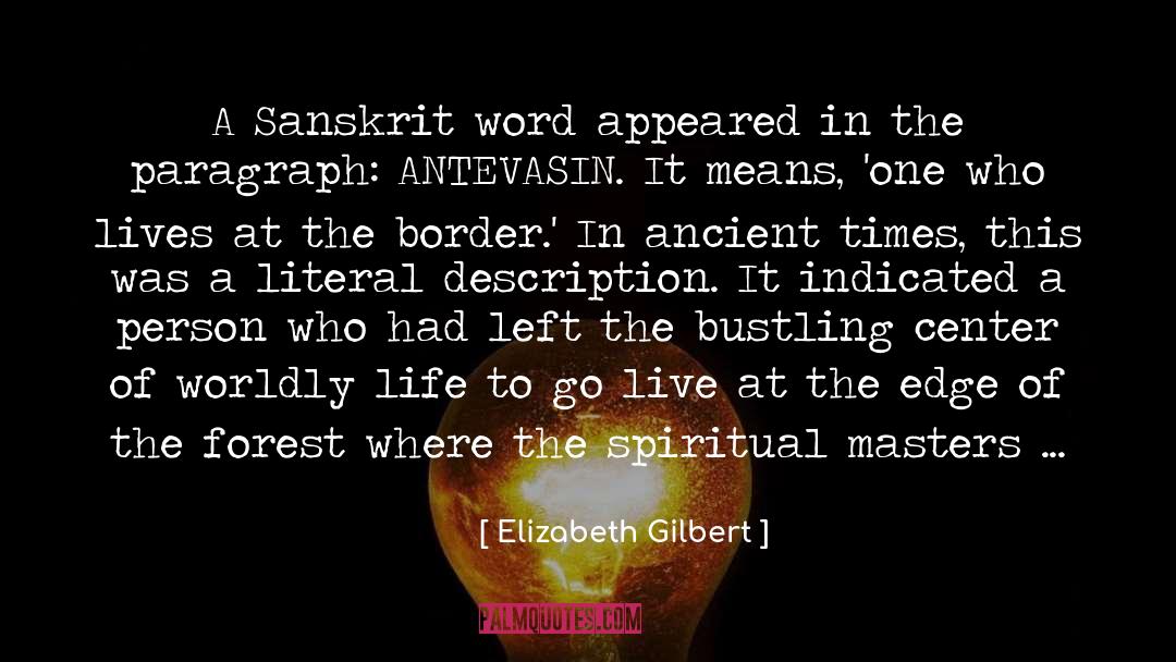 A Border quotes by Elizabeth Gilbert