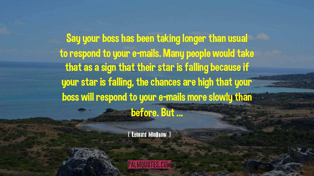 A Boss With An Order quotes by Leonard Mlodinow