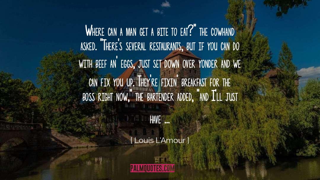 A Boss With An Order quotes by Louis L'Amour
