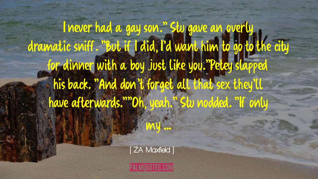 A Boy Playing You quotes by Z.A. Maxfield