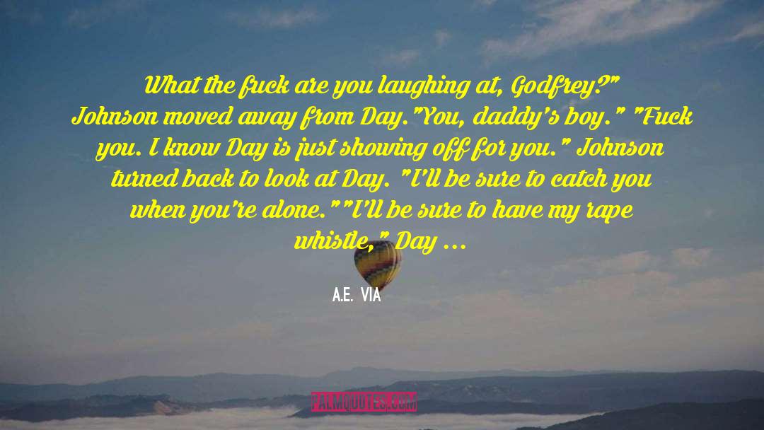 A Boy Playing You quotes by A.E. Via