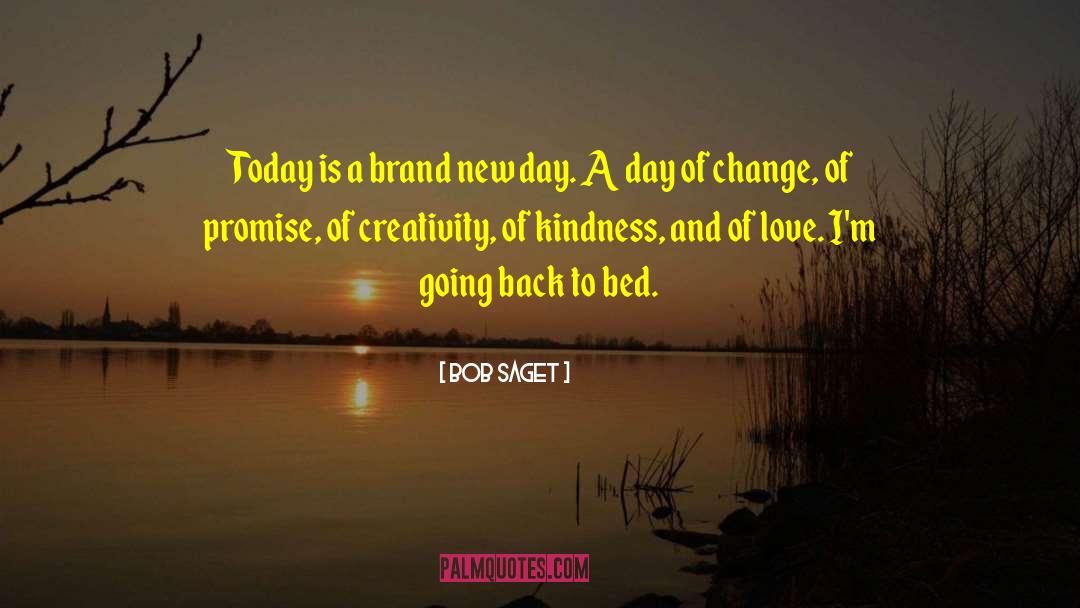 A Brand New Day quotes by Bob Saget