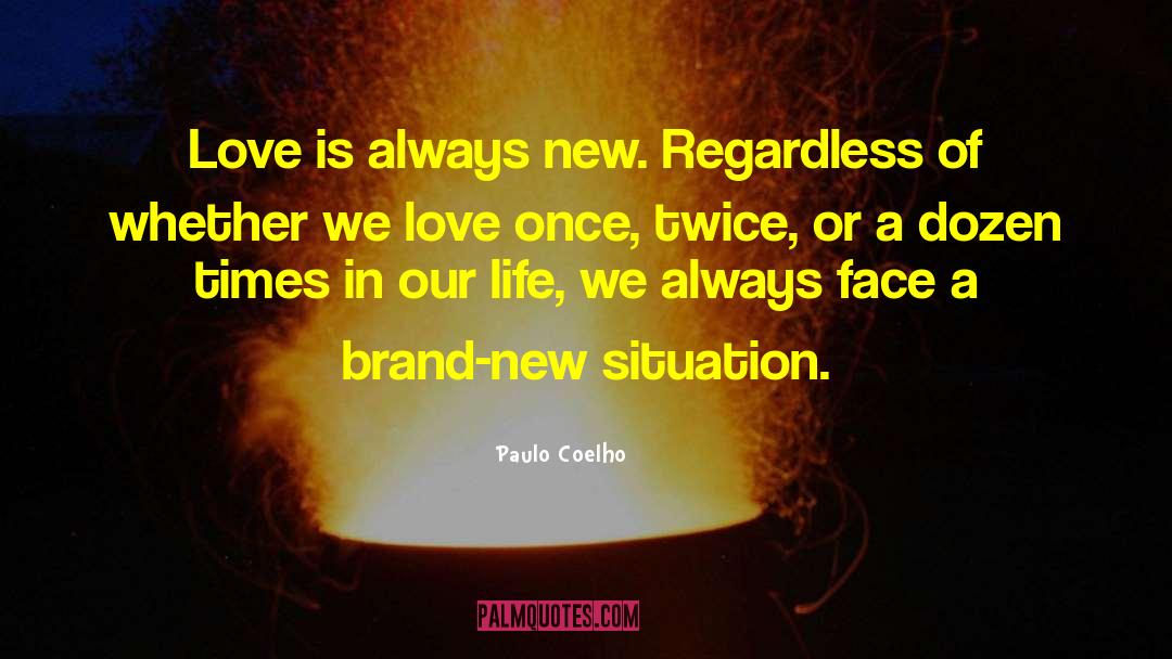 A Brand New Day quotes by Paulo Coelho