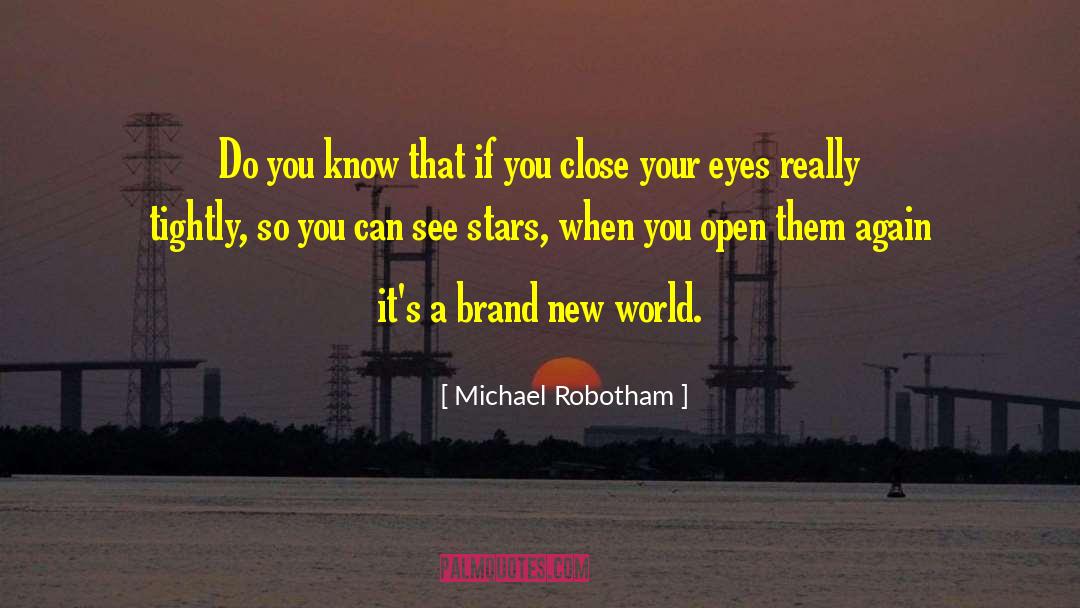 A Brand New Day quotes by Michael Robotham