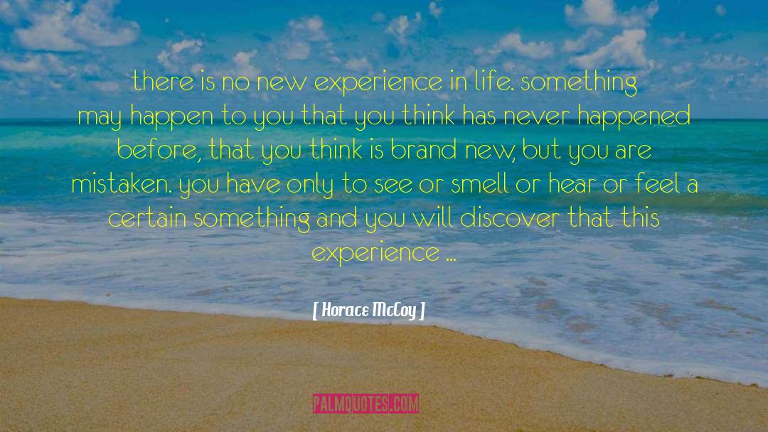 A Brand New Day quotes by Horace McCoy