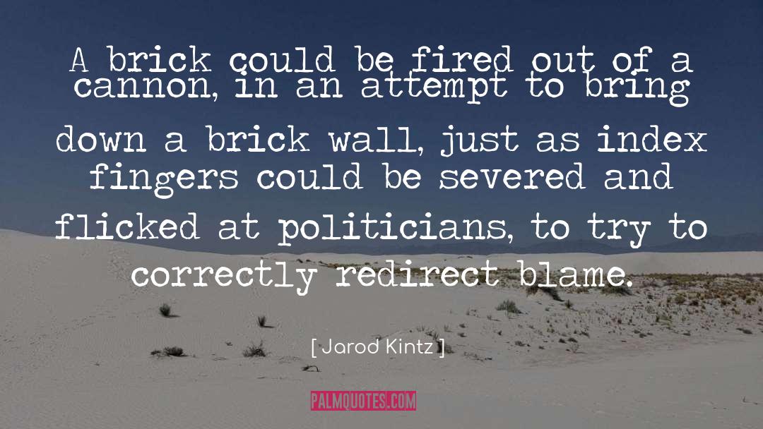 A Brick Wall quotes by Jarod Kintz