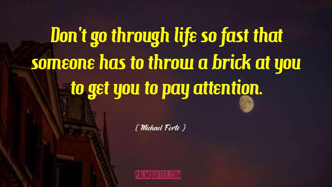 A Brick Wall quotes by Michael Forte
