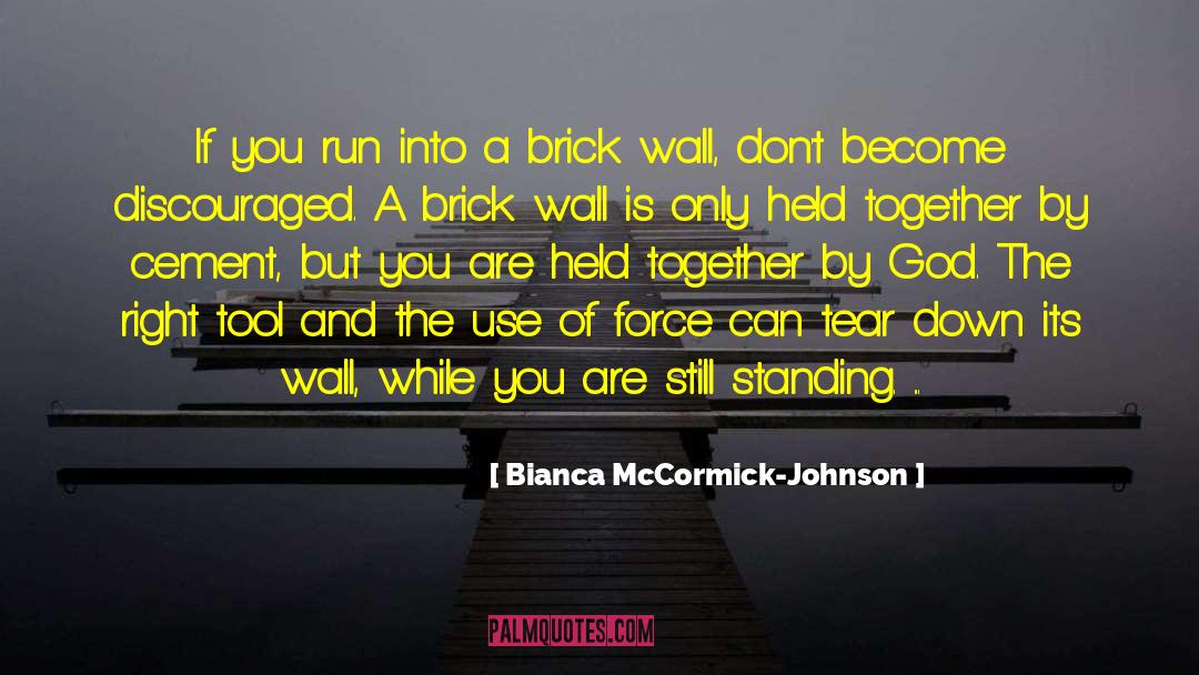 A Brick Wall quotes by Bianca McCormick-Johnson
