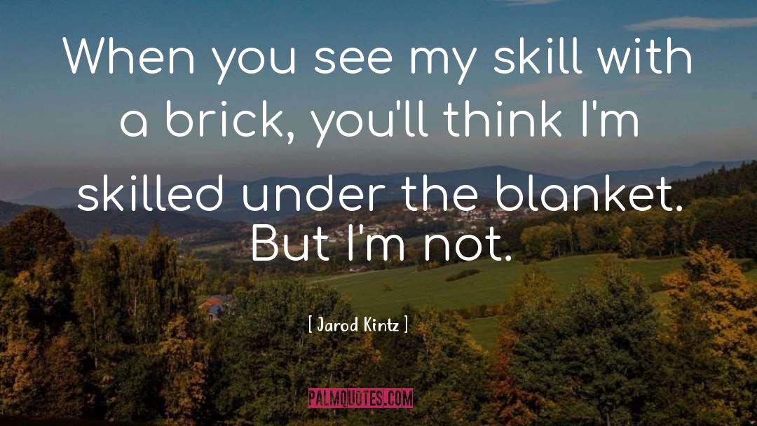 A Brick Wall quotes by Jarod Kintz