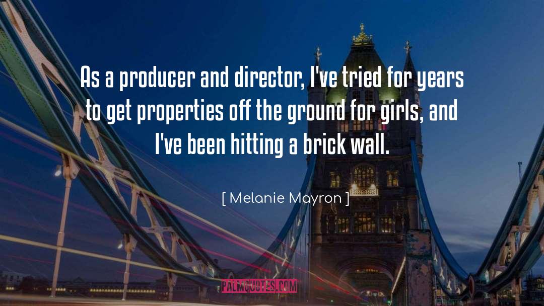 A Brick Wall quotes by Melanie Mayron