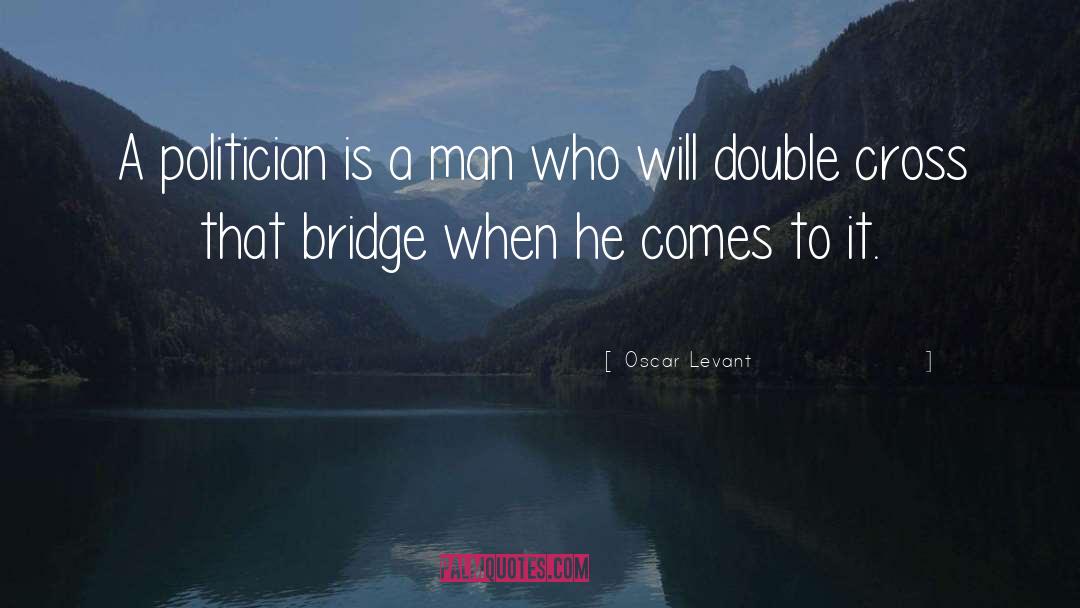 A Bridge Apart quotes by Oscar Levant