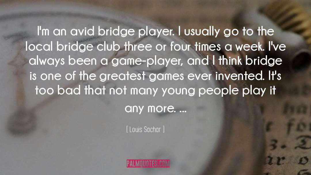 A Bridge Apart quotes by Louis Sachar