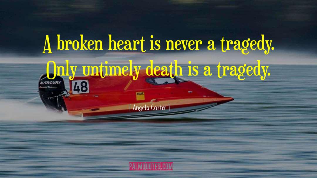 A Broken Heart quotes by Angela Carter
