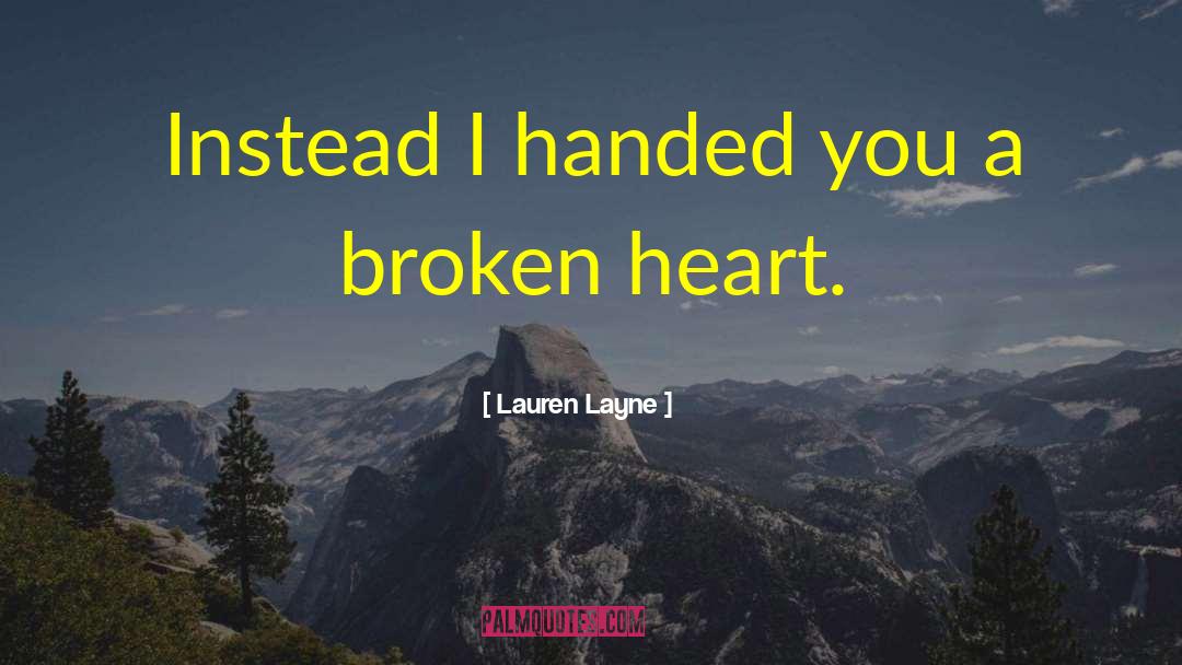 A Broken Heart quotes by Lauren Layne