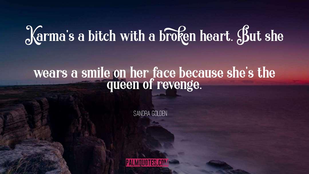 A Broken Heart quotes by Sandra Golden
