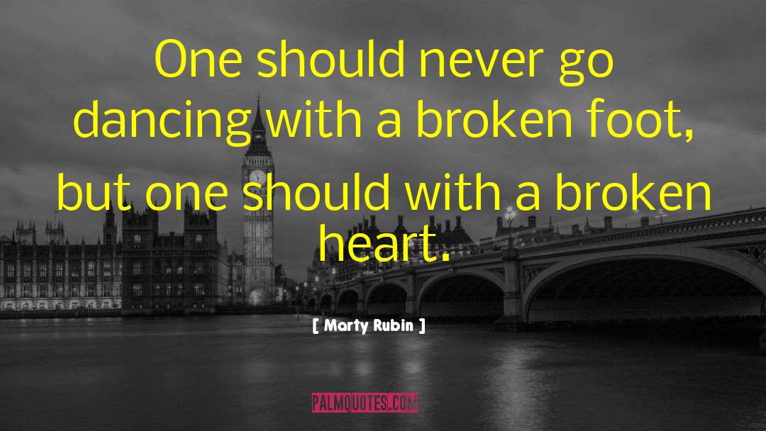 A Broken Heart quotes by Marty Rubin