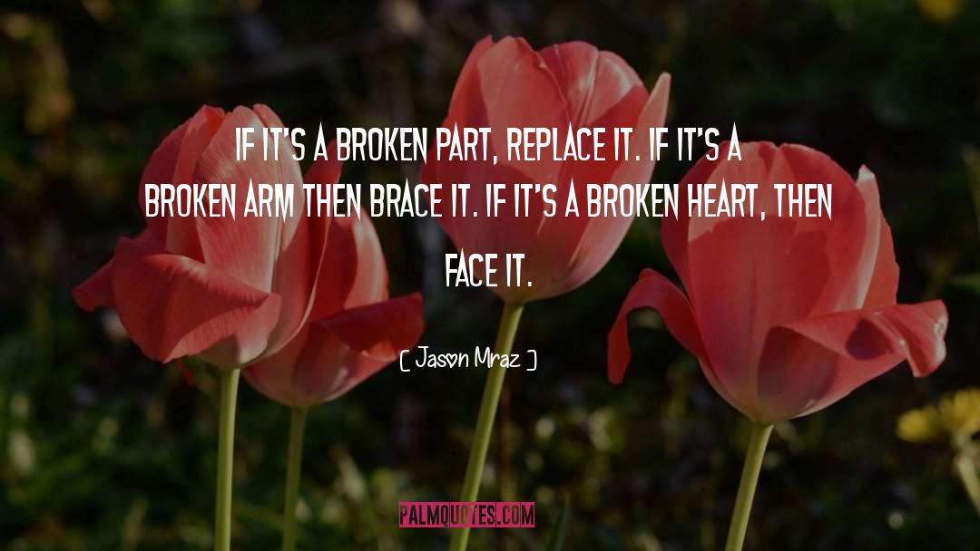 A Broken Heart quotes by Jason Mraz